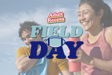 Adult Recess Field Day (21+)