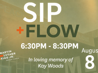 SIP + Flow Aug 8 at MLK Balcony of Brotherhood